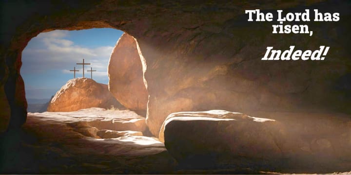 The image shows a distant cross and an empty tomb. The Lord has risen, Indeed!