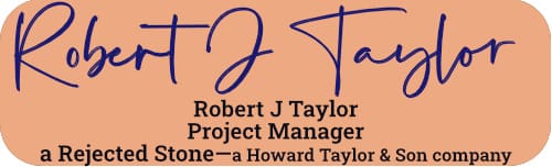 Robert J Taylor
Project Manager
a Rejected Stone Project